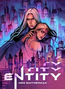Entity by Meg Smitherman
