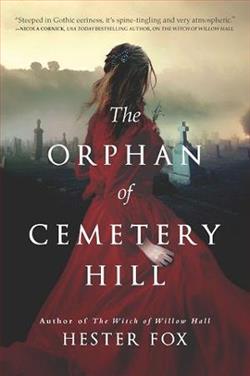 The Orphan of Cemetery Hill by Hester Fox