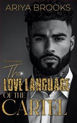 The Love Language of the Cartel by Ariya Brooks