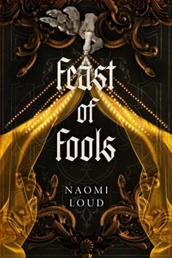 Feast of Fools by Naomi Loud