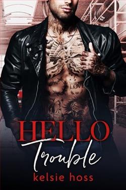 Hello Trouble by Kelsie Hoss