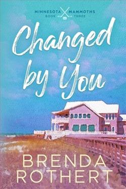Changed By You by Brenda Rothert