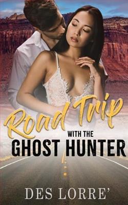 Road Trip With the Ghost Hunter by Des Lorre