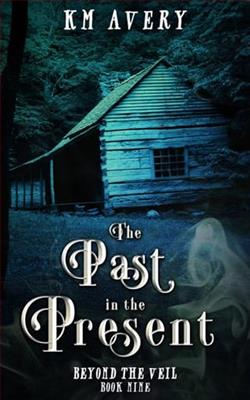 The Past in the Present by K.M. Avery