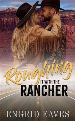 Roughing It with the Rancher by Engrid Eaves