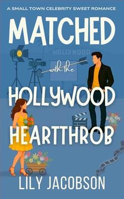 Matched with the Hollywood Heartthrob by Lily Jacobson