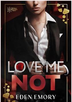 Love Me Not by Eden Emory