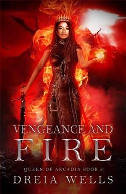 Vengeance and Fire by Dreia Wells