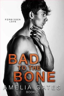 Bad to the Bone by Amelia Gates