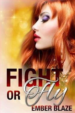Fight or Fly by Ember Blaze