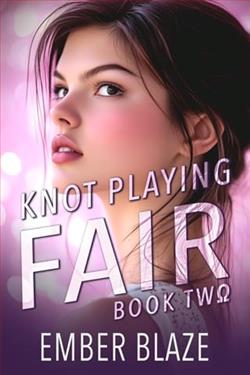 Knot Playing Fair 2 by Ember Blaze