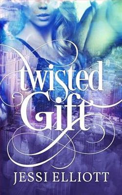 Twisted Gift by Jessi Elliott