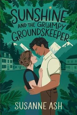Sunshine and the Grumpy Groundskeeper by Susanne Ash