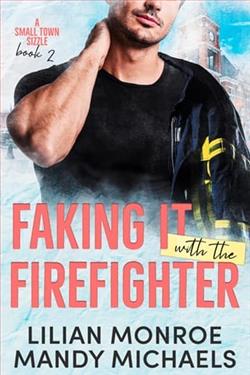 Faking It with the Firefighter by Lilian Monroe