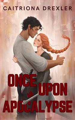 Once Upon an Apocalypse by Caitriona Drexler