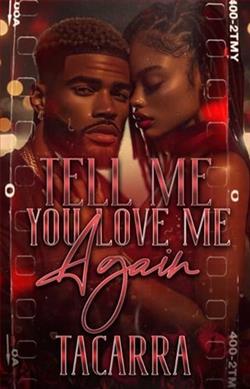 Tell Me You Love Me Again by Tacarra