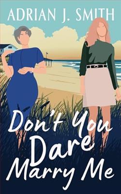 Don't You Dare Marry Me by Adrian J. Smith