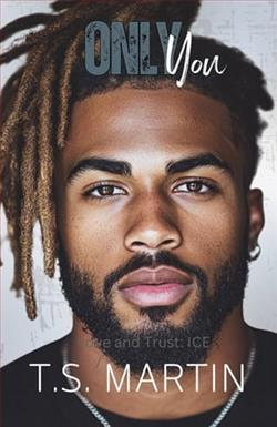 Only You by T.S. Martin