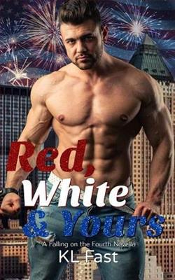 Red, White & Yours by K.L. Fast
