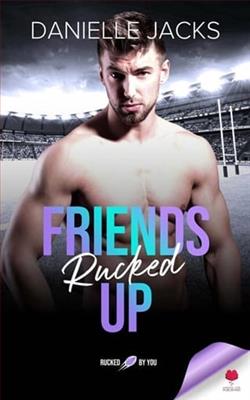 Friends Rucked Up by Danielle Jacks