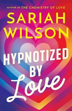 Hypnotized By Love by Sariah Wilson