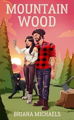 Mountain Wood by Briana Michaels