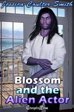 Blossom and the Alien Actor by Jessica Coulter Smith