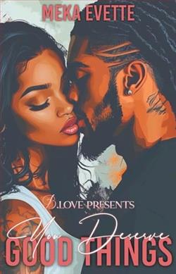 You Deserve Good Things by Meka Evette