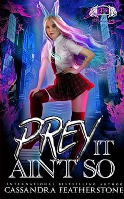 Prey It Ain't So by Cassandra Featherstone