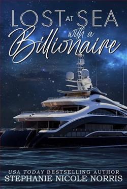 Lost At Sea With A Billionaire by Stephanie Nicole Norris