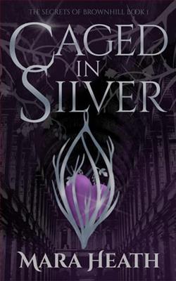 Caged in Silver by Mara Heath