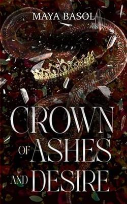 Crown of Ashes and Desire by Maya Basol