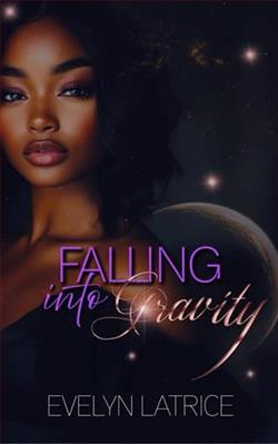 Falling Into Gravity by Evelyn Latrice