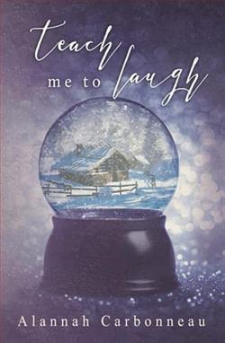 Teach Me to Laugh by Alannah Carbonneau