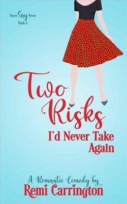 Two Risks I'd Never Take Again by Remi Carrington