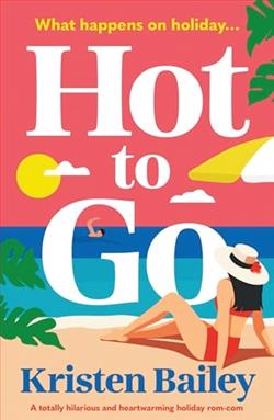 Hot to Go by Kristen Bailey
