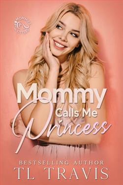 Mommy Calls Me Princess by TL Travis