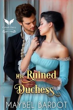 His Ruined Duchess by Maybel Bardot