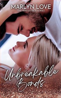 Unbreakable Bonds by Marlyn Love