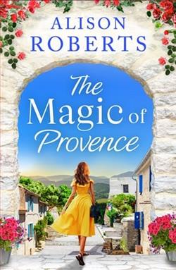 The Magic of Provence by Alison Roberts