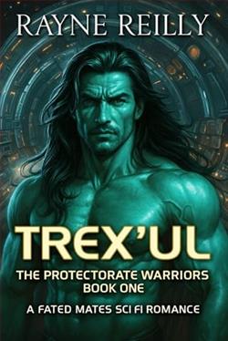Trex'Ul by Rayne Reilly