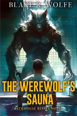 The Werewolf's Sauna by Blake R. Wolfe