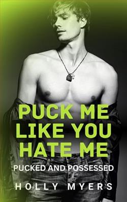 Puck Me Like You Hate Me by Holly Myers