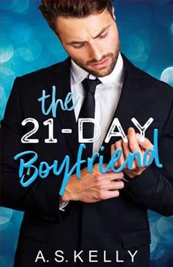 The 21-Day Boyfriend by A.S. Kelly