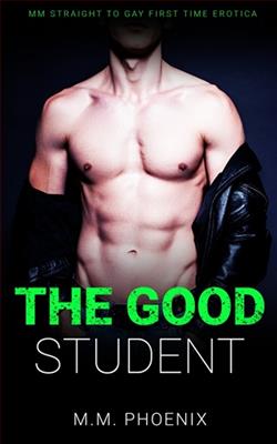 The Good Student by M.M. Phoenix