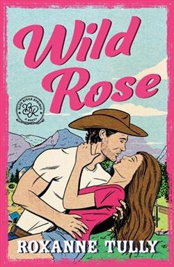 Wild Rose by Roxanne Tully