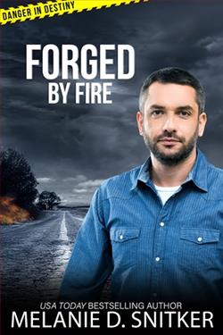 Forged By Fire by Melanie D. Snitker