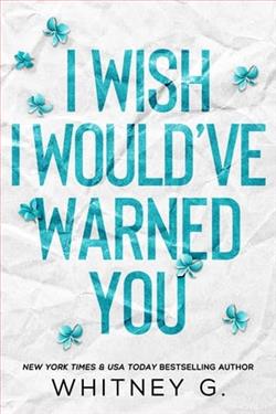 I Wish I Would've Warned You by Whitney G.