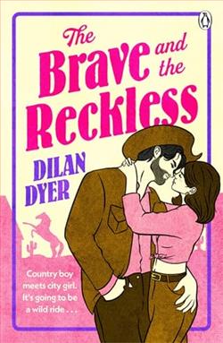 The Brave and the Reckless by Dilan Dyer