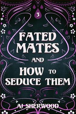 Fated Mates and How to Seduce Them by A.J. Sherwood